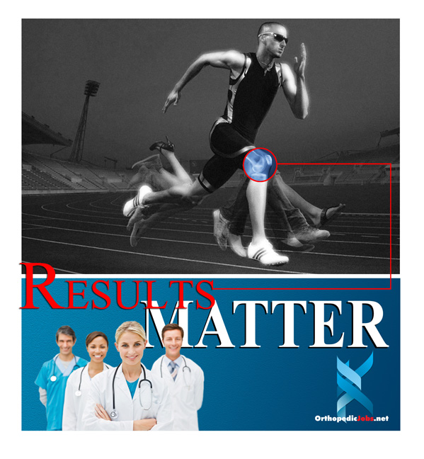 Results Matter - OrthopedicJobs.net orthopedic surgeon placement
